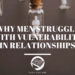 why men struggle with vulnerability in relationships